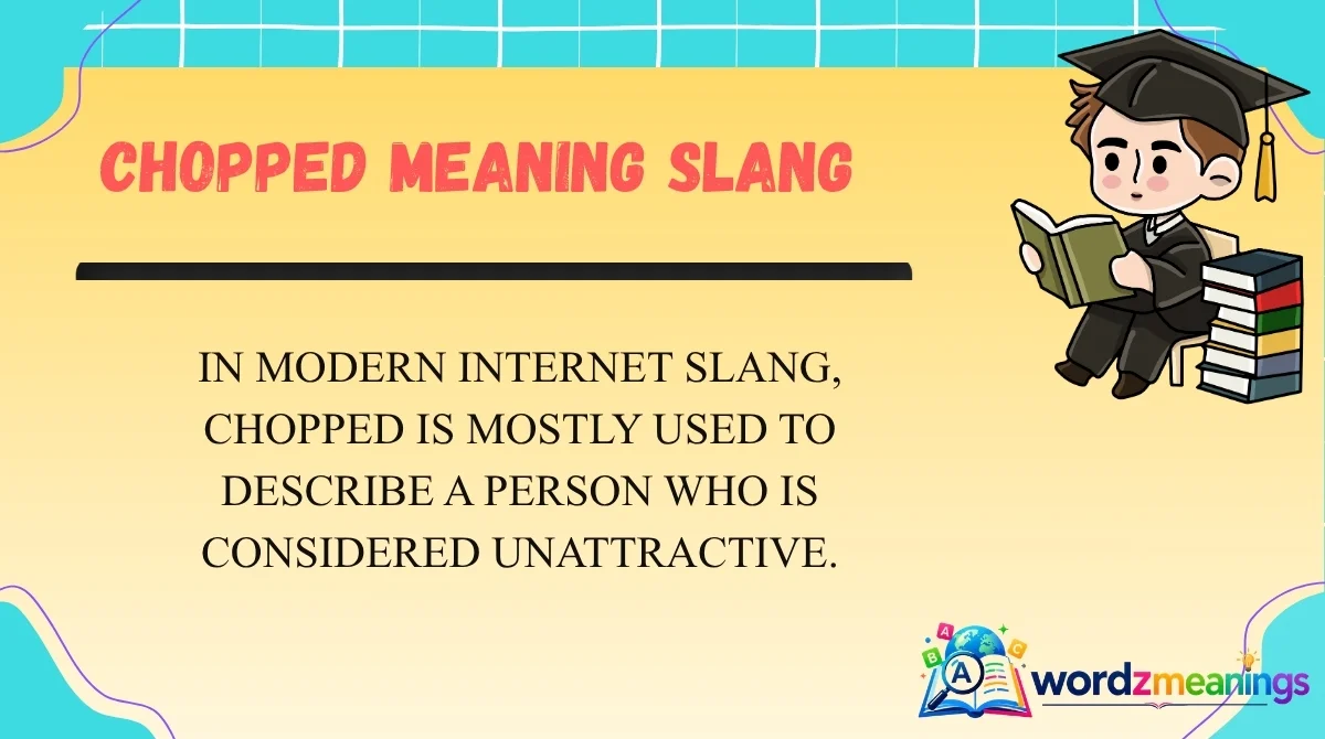 Chopped Meaning Slang
