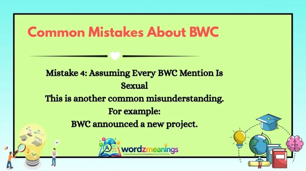 Common Mistakes About BWC