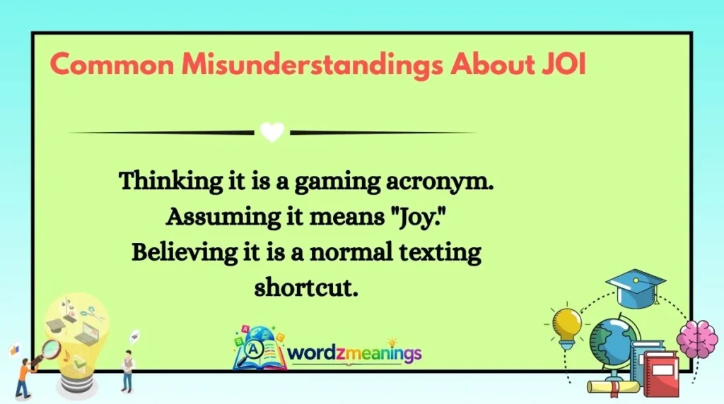 Common Misunderstandings About JOI