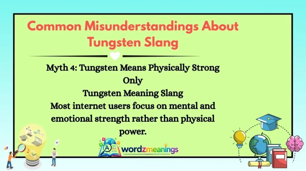 Common Misunderstandings About Tungsten Slang