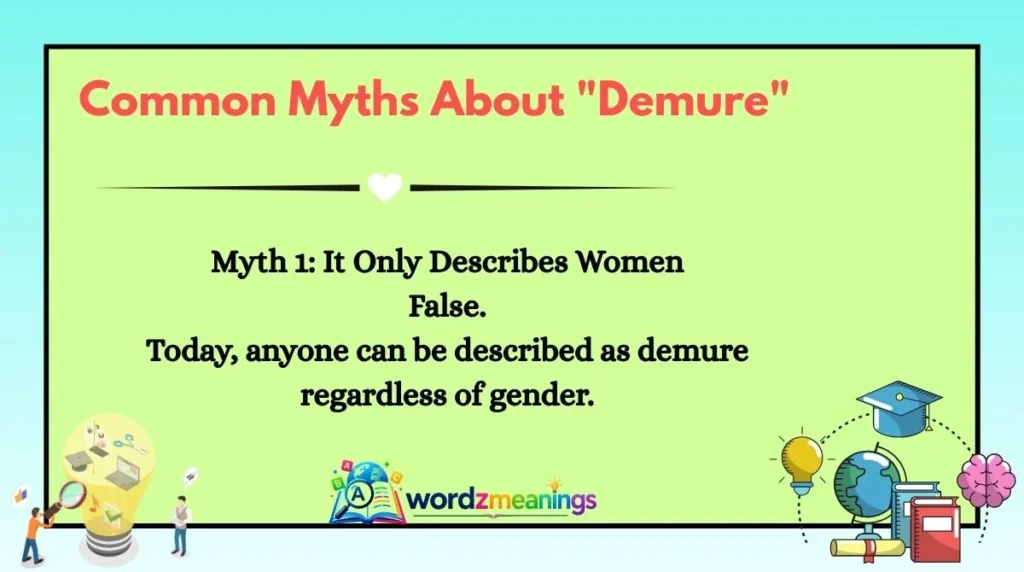 Common Myths About "Demure"