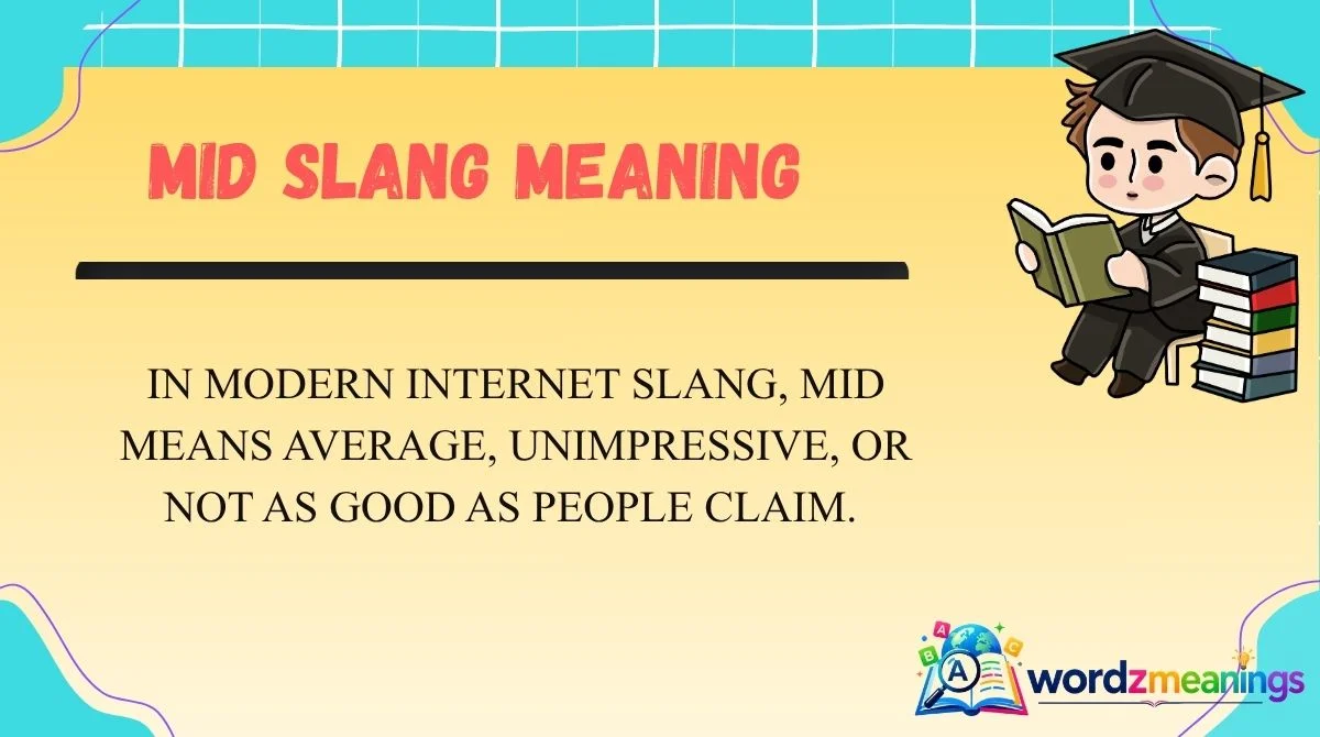 Mid Slang Meaning