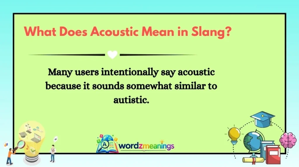What Does Acoustic Mean in Slang?