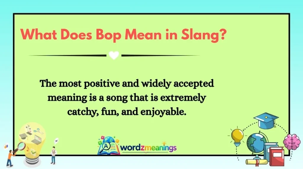 What Does Bop Mean in Slang?