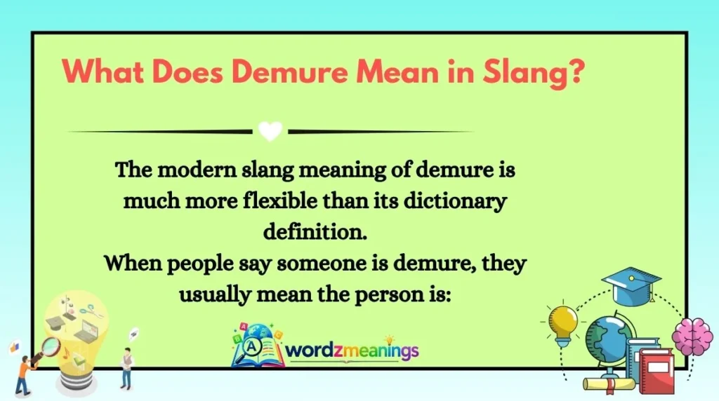 What Does Demure Mean in Slang?