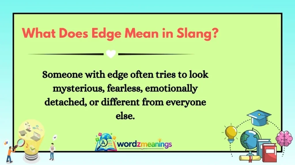 What Does Edge Mean in Slang?