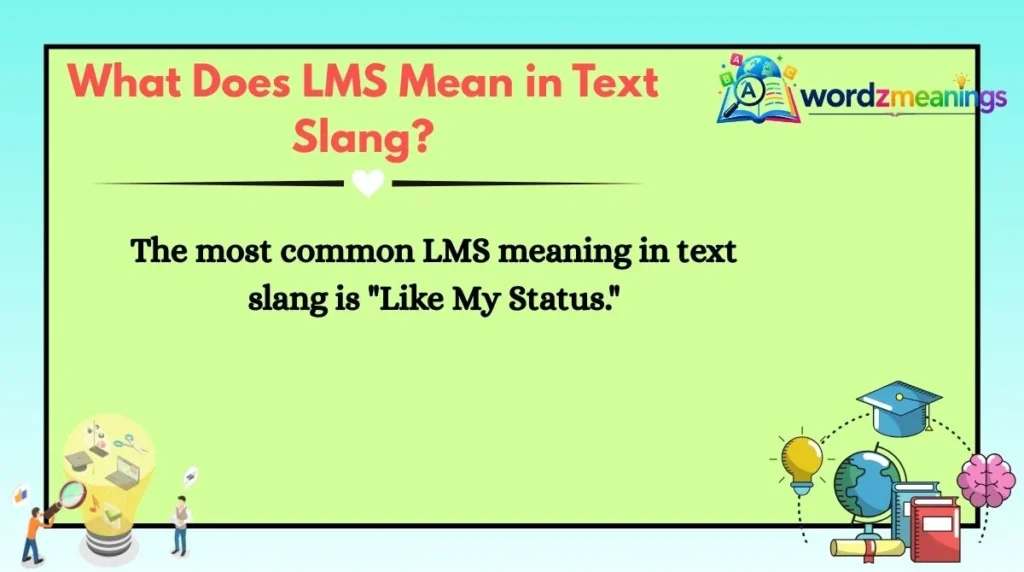 What Does LMS Mean in Text Slang?