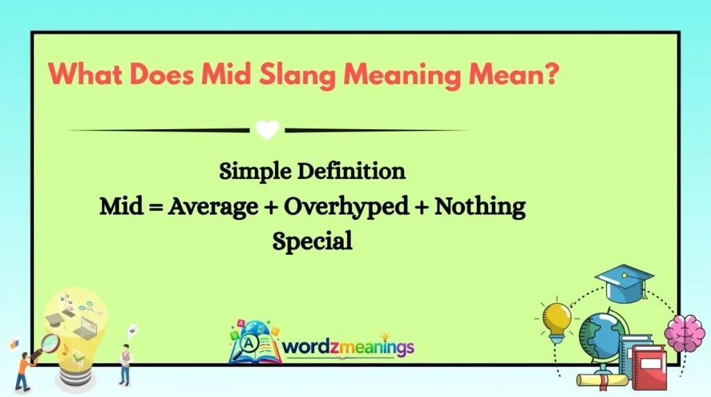 What Does Mid Slang Meaning Mean?