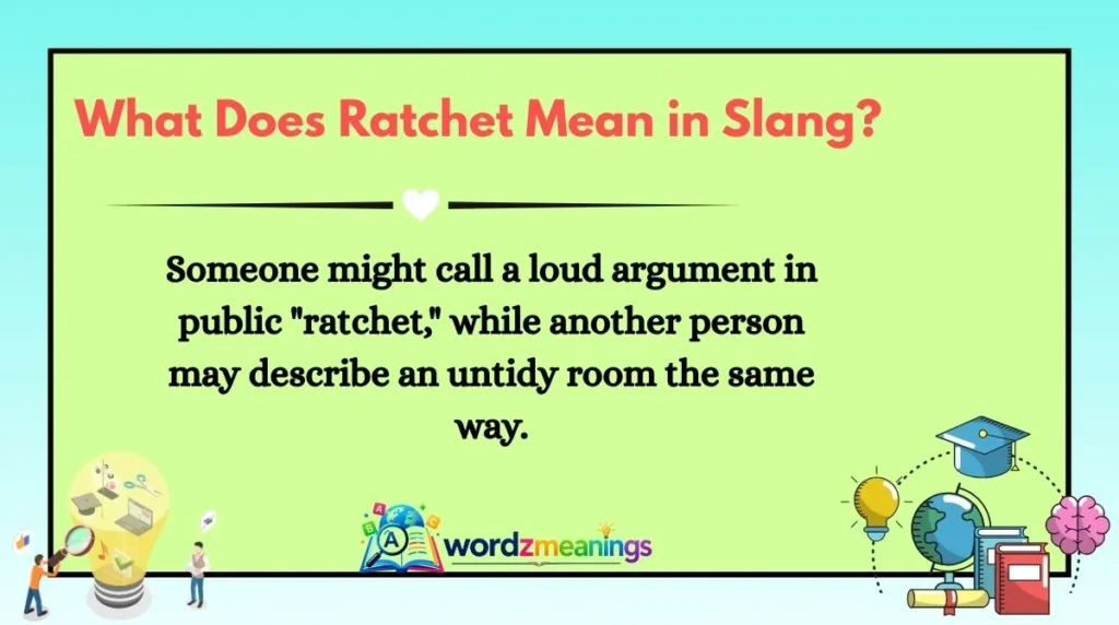 What Does Ratchet Mean in Slang?