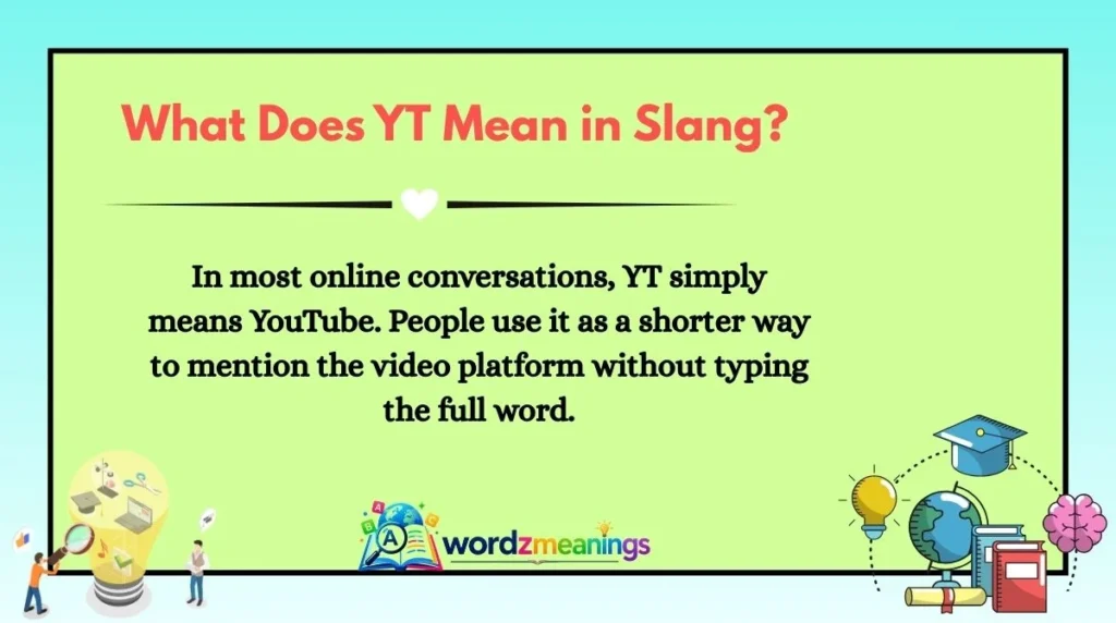 What Does YT Mean in Slang?