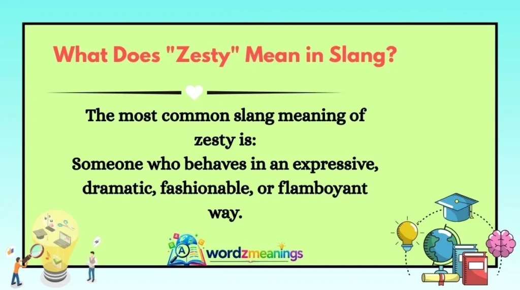 What Does "Zesty" Mean in Slang?