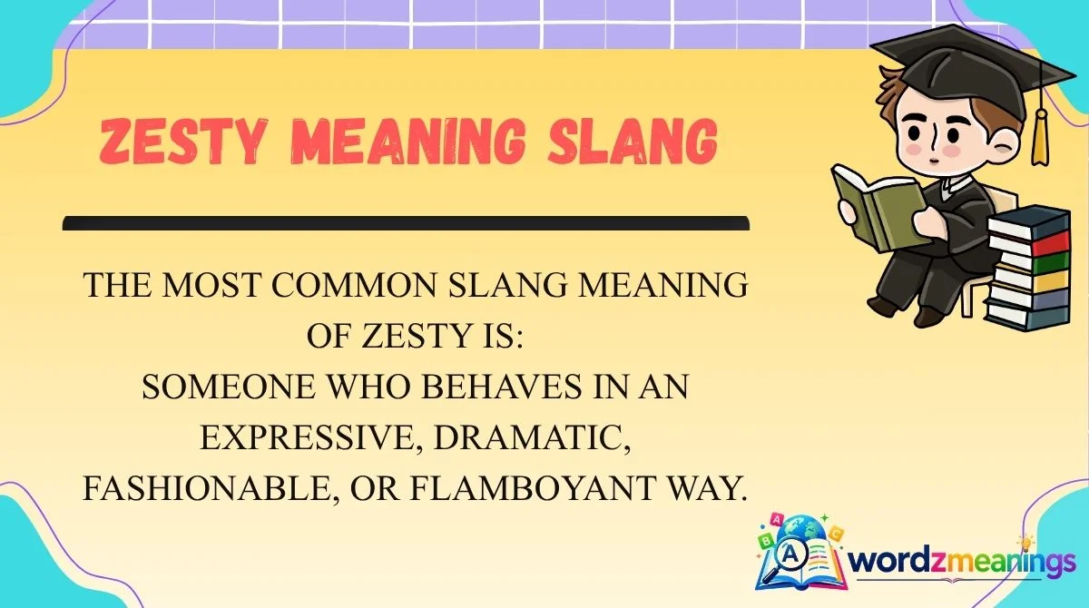 Zesty Meaning Slang
