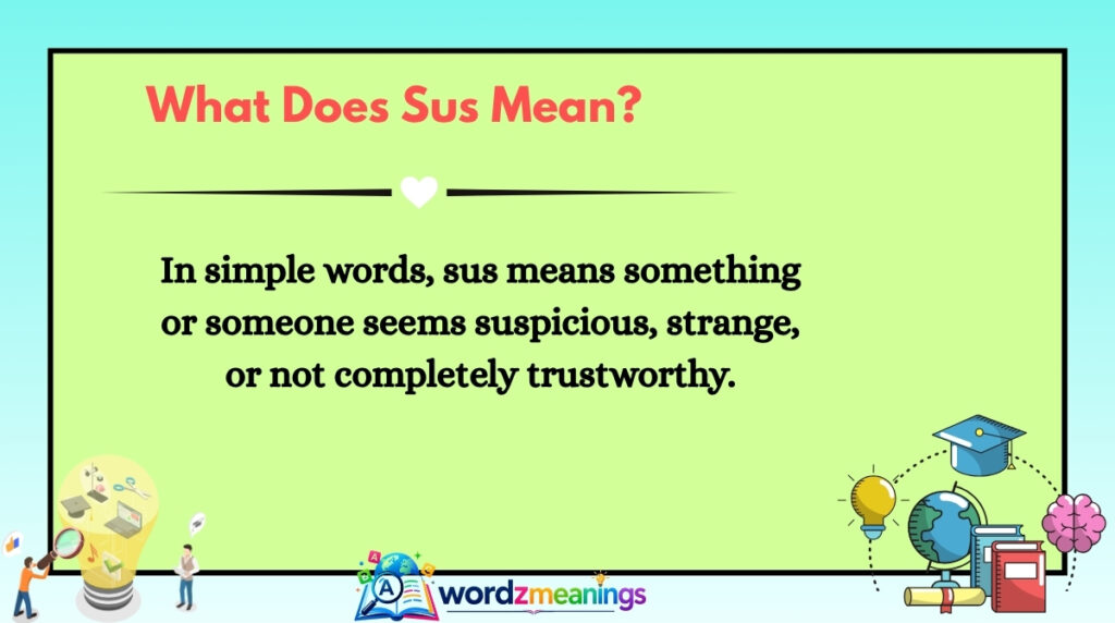 What Does Sus Mean?