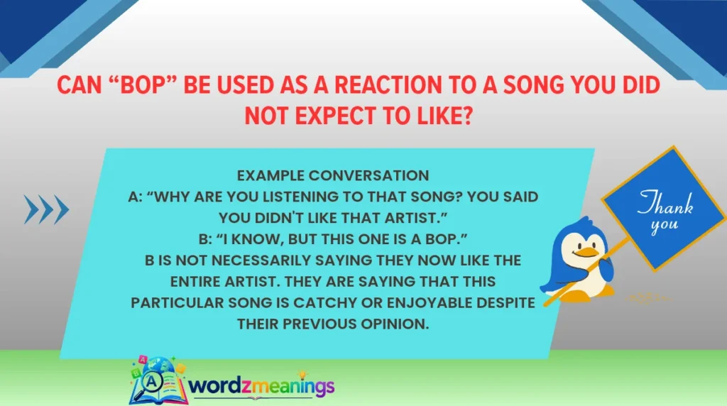 Can “Bop” Be Used as a Reaction to a Song You Did Not Expect to Like?