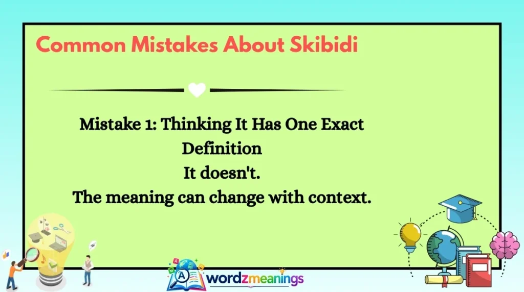 Common Mistakes About Skibidi