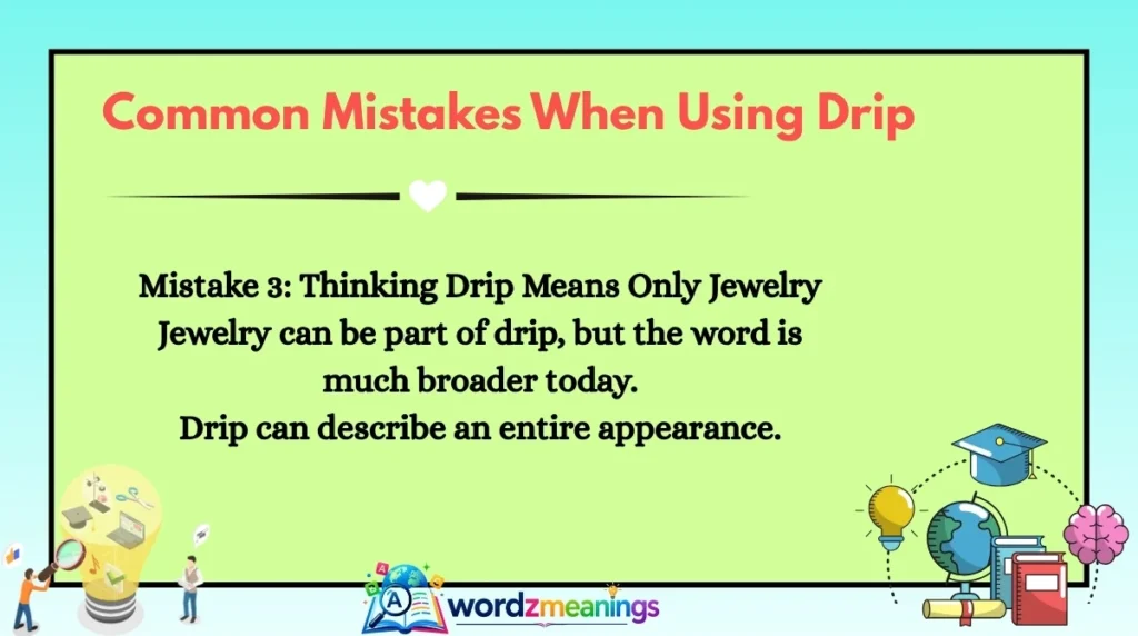 Common Mistakes When Using Drip