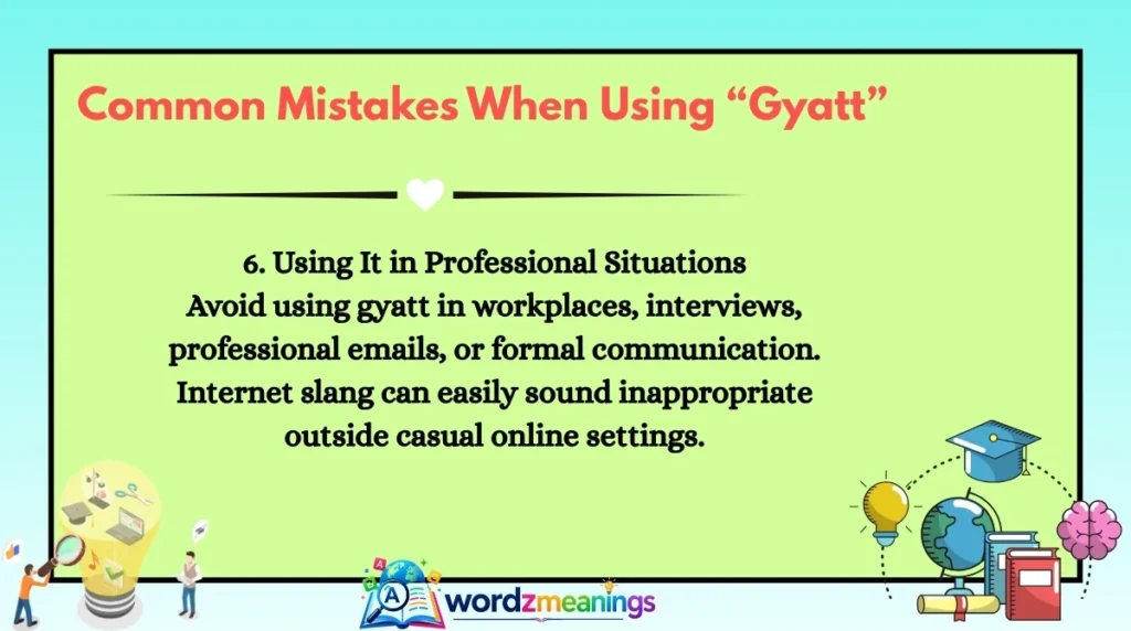 Common Mistakes When Using “Gyatt”