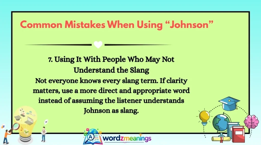 Common Mistakes When Using “Johnson”