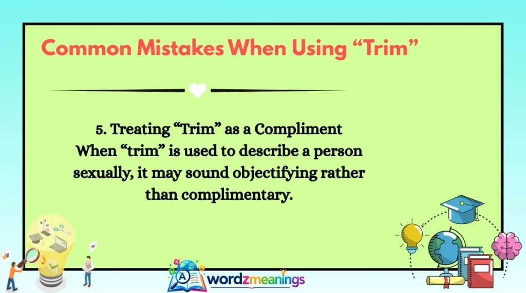 Common Mistakes When Using “Trim”