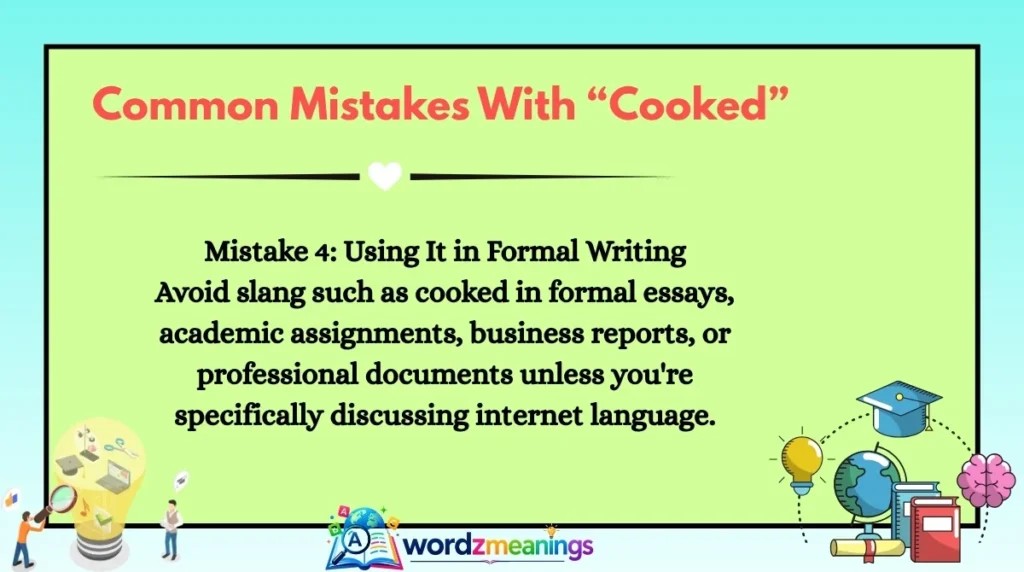 Common Mistakes With “Cooked”