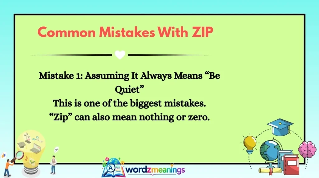 Common Mistakes With ZIP