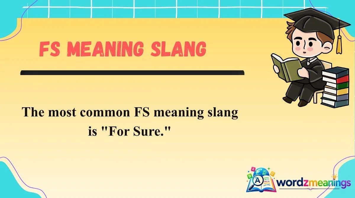 FS Meaning Slang