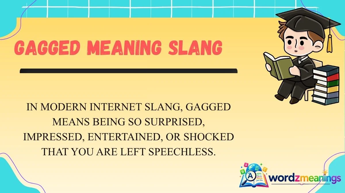 Gagged Meaning Slang