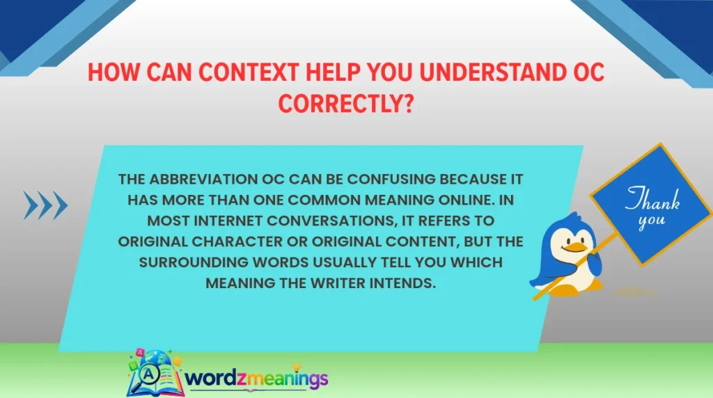 How Can Context Help You Understand OC Correctly?
