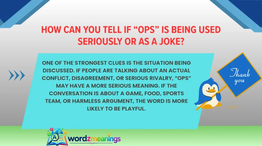 How Can You Tell If “Ops” Is Being Used Seriously or as a Joke?