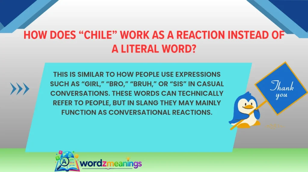 How Does “Chile” Work as a Reaction Instead of a Literal Word?
