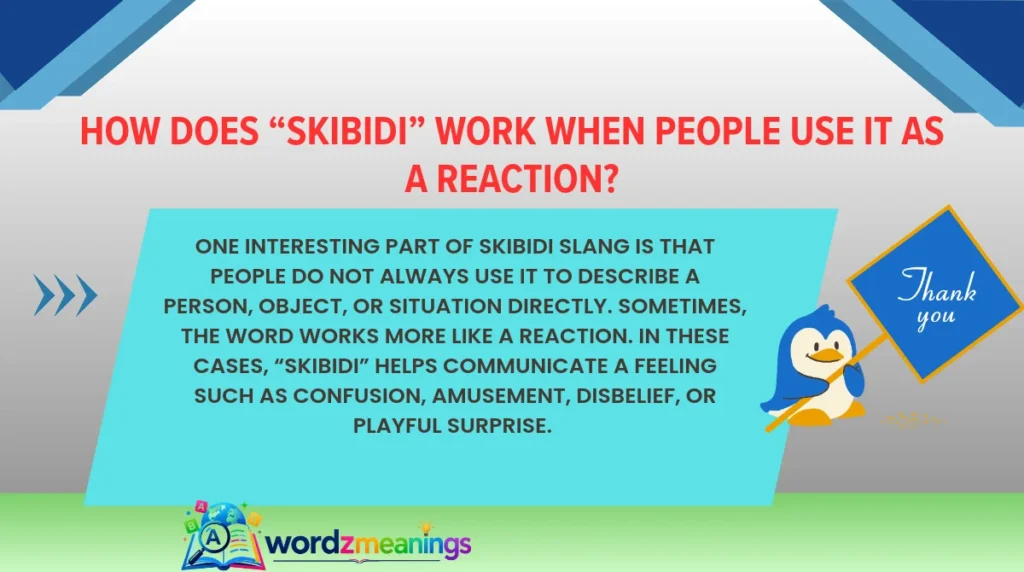How Does “Skibidi” Work When People Use It as a Reaction?