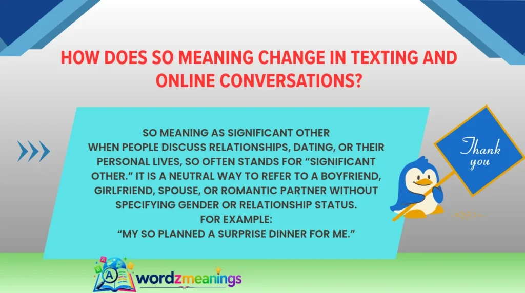 How Does SO Meaning Change in Texting and Online Conversations?