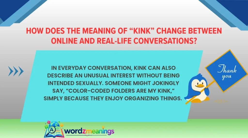 How Does the Meaning of “Kink” Change Between Online and Real-Life Conversations?