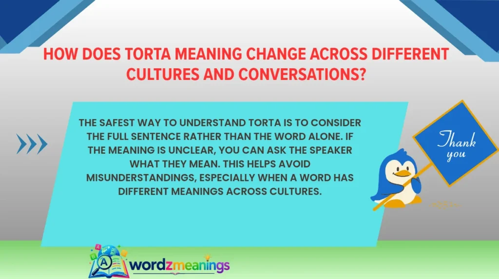 How Does Torta Meaning Change Across Different Cultures and Conversations?