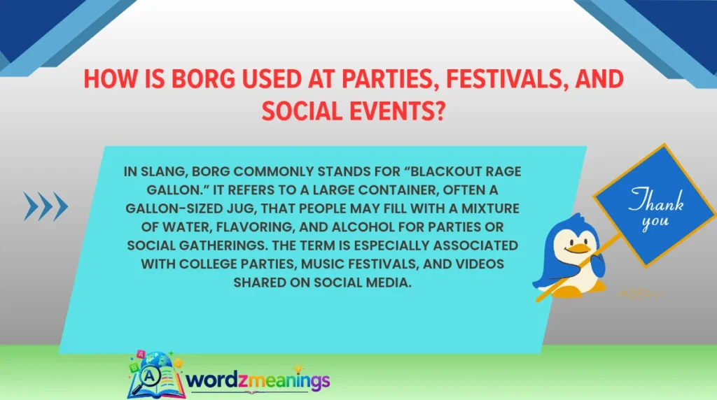 How Is BORG Used at Parties, Festivals, and Social Events?