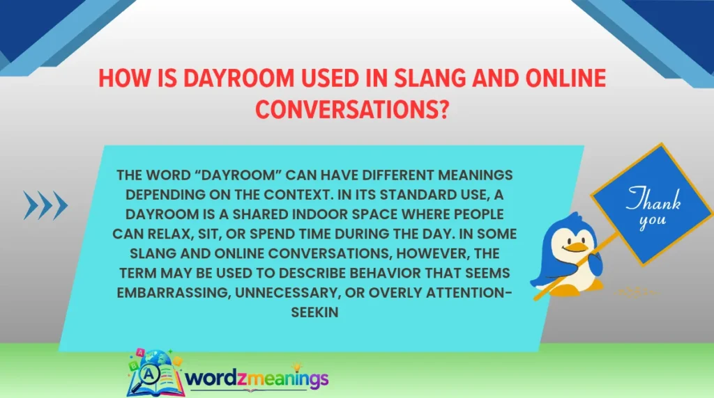 How Is Dayroom Used in Slang and Online Conversations?