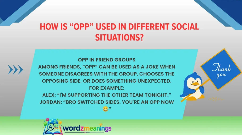 How Is “Opp” Used in Different Social Situations?