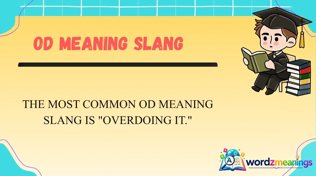 OD Meaning Slang