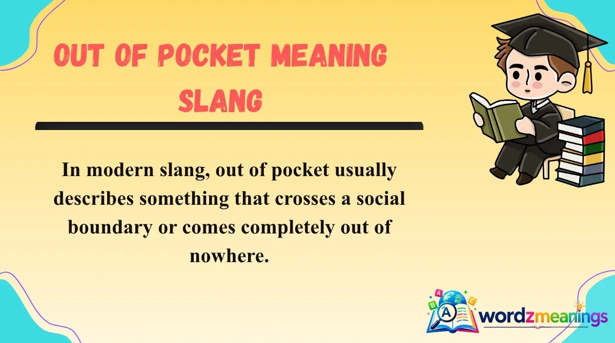 Out of Pocket Meaning Slang
