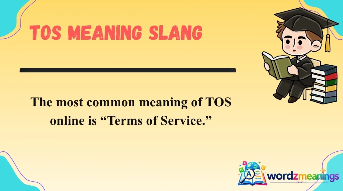 TOS Meaning Slang