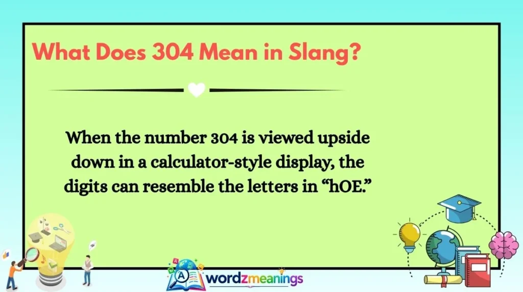 What Does 304 Mean in Slang?