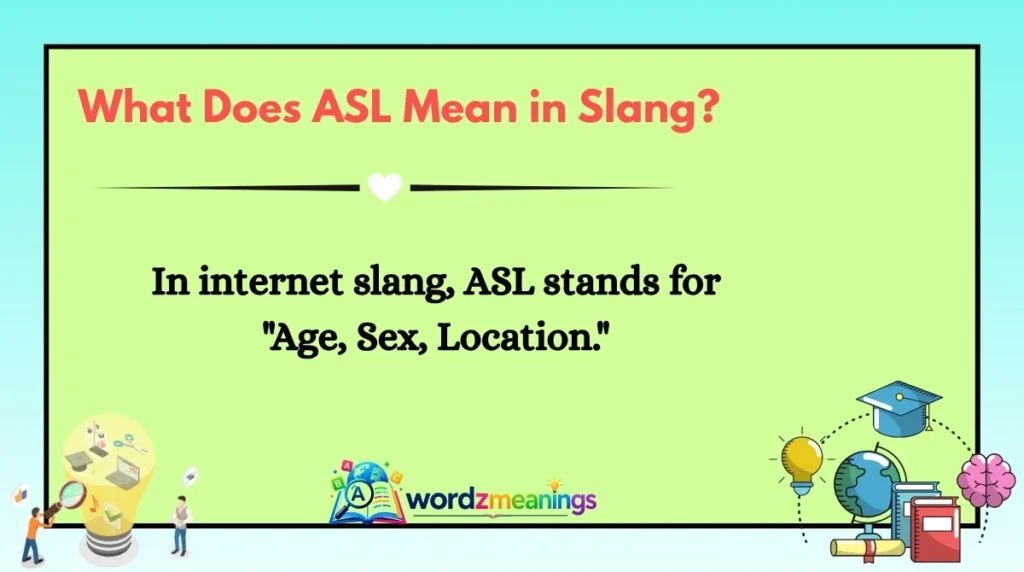What Does ASL Mean in Slang?