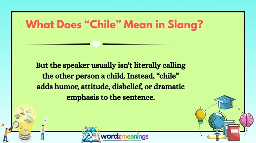 What Does “Chile” Mean in Slang?