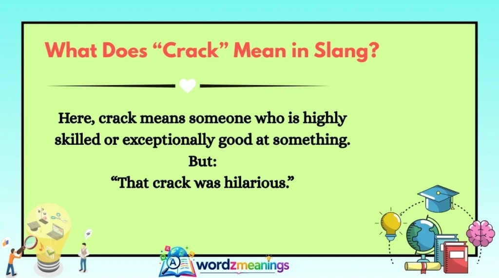 What Does “Crack” Mean in Slang?