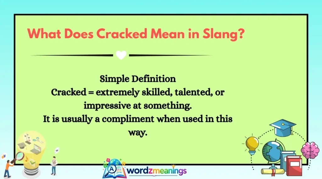 What Does Cracked Mean in Slang?