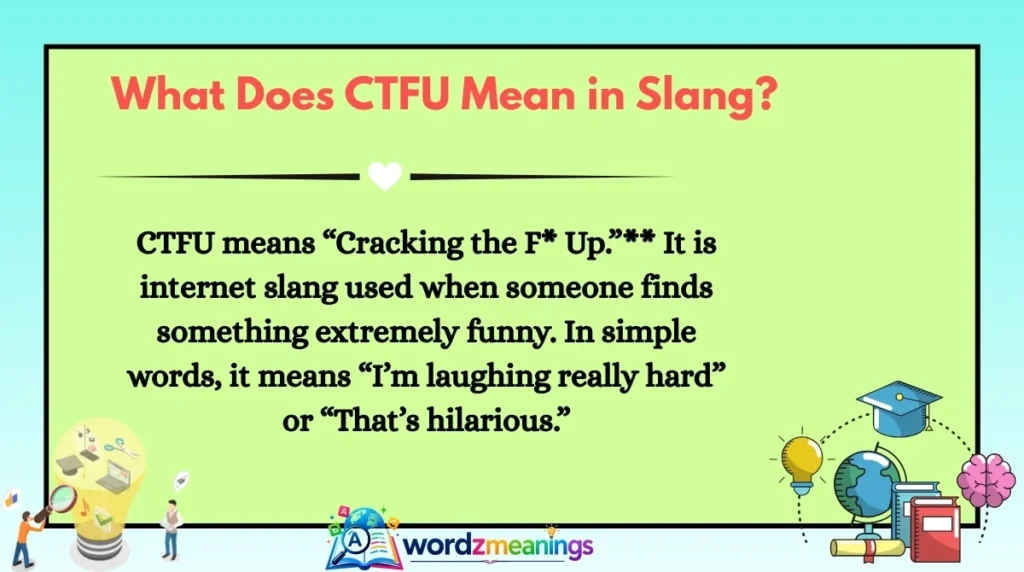 What Does CTFU Mean in Slang?