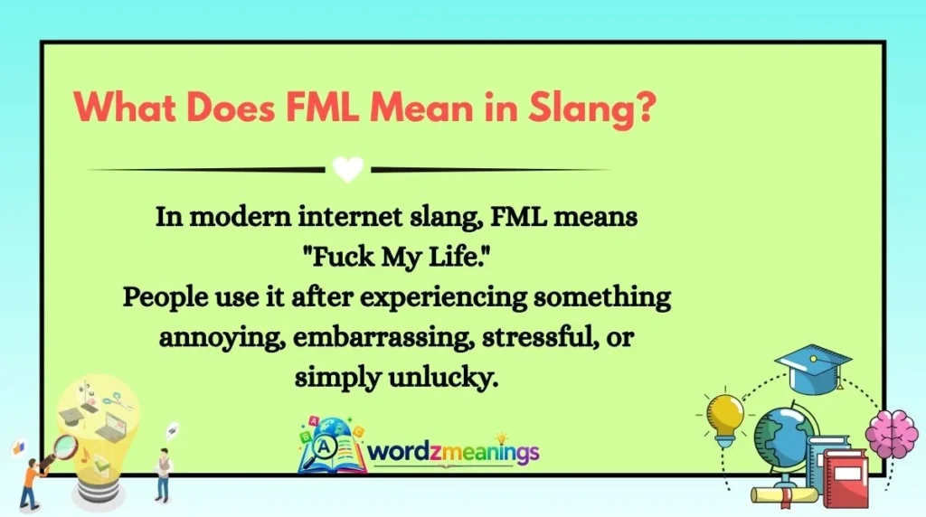 What Does FML Mean in Slang?