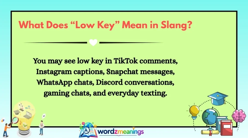What Does “Low Key” Mean in Slang?