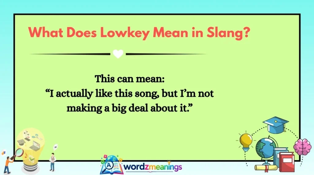 What Does Lowkey Mean in Slang?