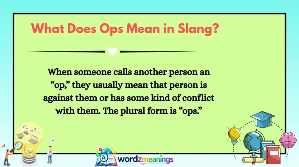 What Does Ops Mean in Slang?